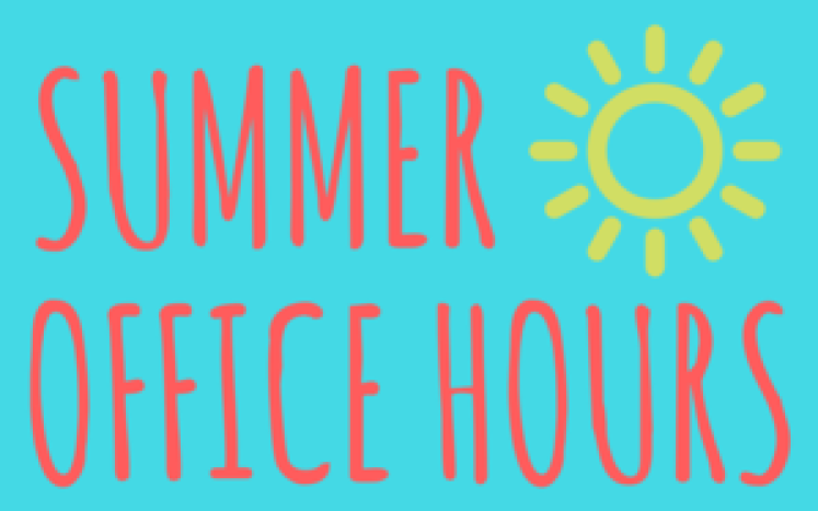 Summer Office Hours